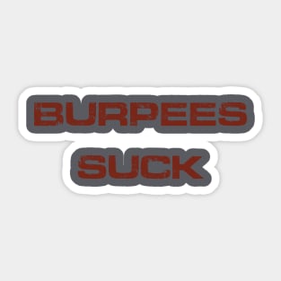 Burpees Suck Sticker